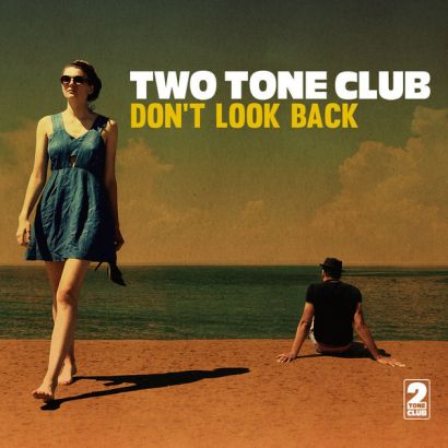 TWO TONE CLUB : Don't look back