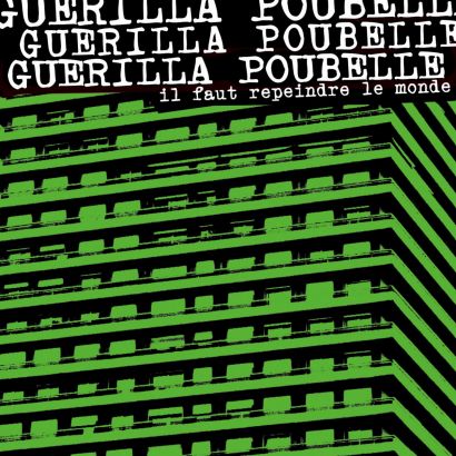 GUERILLA POUBELLE : Il faut repeindre le monde...