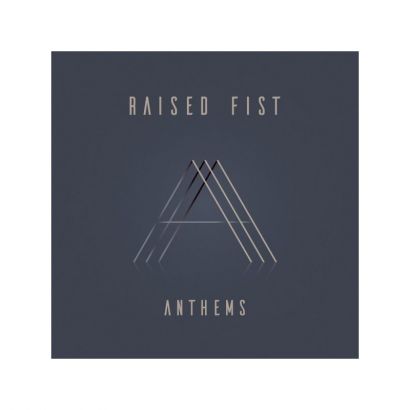 RAISED FIST : Anthems