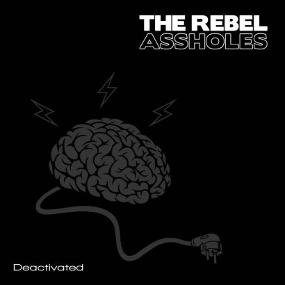 THE REBEL ASSHOLES : Deactivated