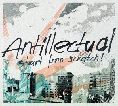 ANTILLECTUAL : Start from scratch!