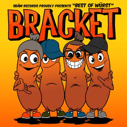 BRACKET : Best of würst