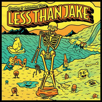 LESS THAN JAKE : Greetings & Salutations