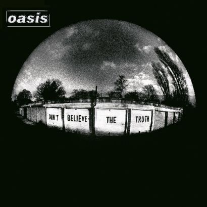 OASIS : Don't believe the truth