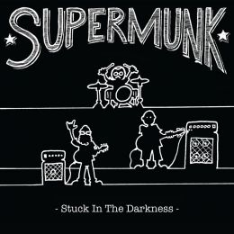SUPERMUNK : Stuck in the darkness [Kicking100]