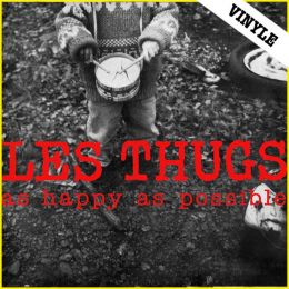 LES THUGS : As happy as possible [DISTRO]
