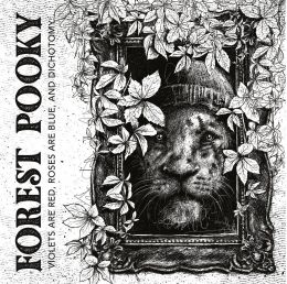 FOREST POOKY : Violets are red, roses are blue and dichotomy [Kicking140CD]