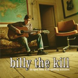 BILLY THE KILL : An open book with spelling mistakes [Kicking056]