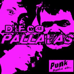 DIEGO PALLAVAS : Punk, plastic, etc... [DISTRO]