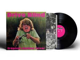 DRIVE BLIND : Tropical motion fever