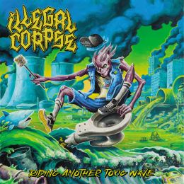 ILLEGAL CORPSE : Riding another toxic wave [DISTRO]